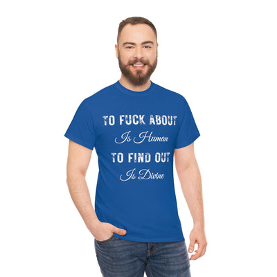 Tan To fuck about is Human | T-Shirt