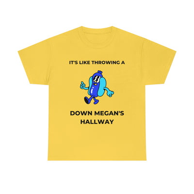 Hot Dog Down Megan's Hallway | T-Shirt