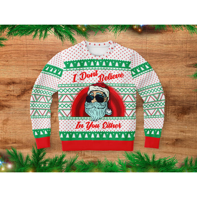Rosy Brown I Don't Believe In You Either | Ugly Xmas Sweater