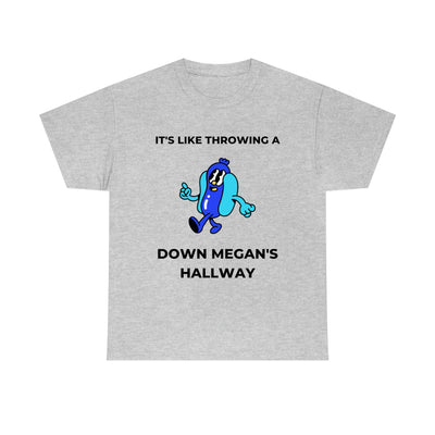 Hot Dog Down Megan's Hallway | T-Shirt