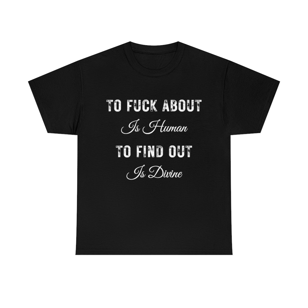 Black To fuck about is Human | T-Shirt