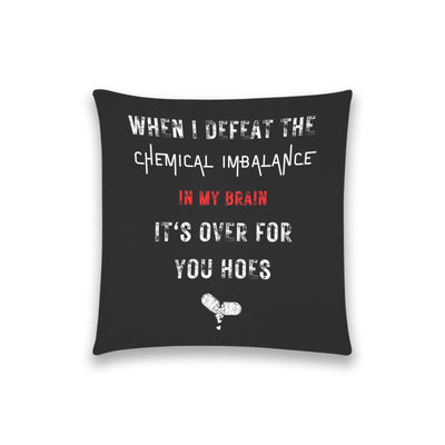 Light Gray When I Defeat The Chemical Imbalance In My Brain... Funny | Pillow Case