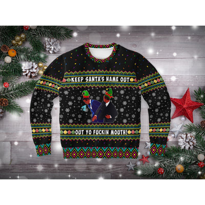 Dark Slate Gray Keep Santa's Name Out Yo Mouth | Ugly Xmas Sweater