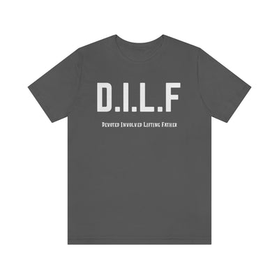 Dim Gray D.I.L.F Devoted Involved Lifting Father | Unisex Short-Sleeve T-Shirt