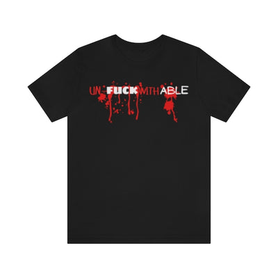 Black Un-Fuck-With-Able | T-Shirt