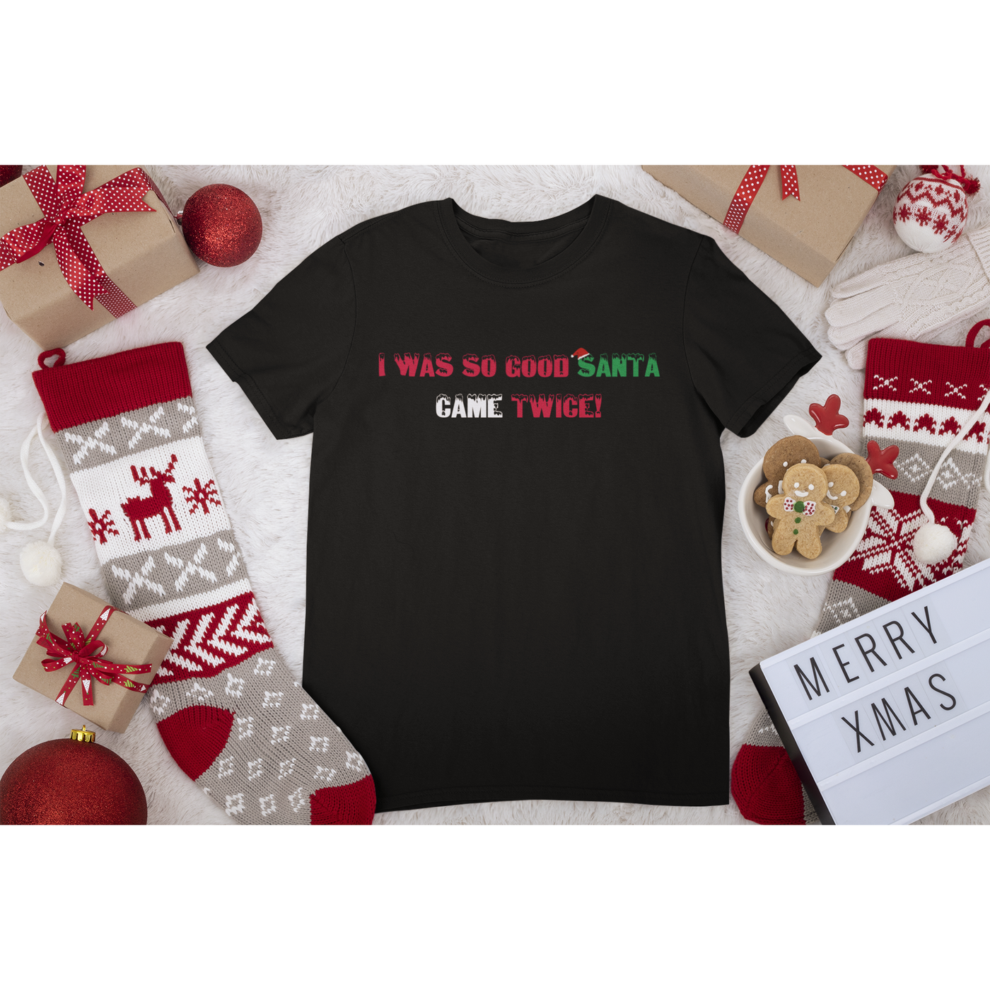 Gray I Was So Good Santa Came Twice 2 | T-Shirt