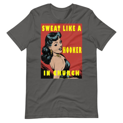 Dim Gray Sweat Like A Hooker In Church | T-Shirt